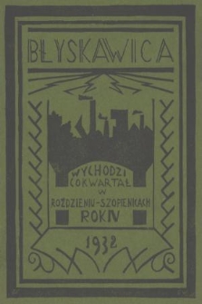 Błyskawica : kwartalnik uczenic i uczniów Komunalnego Gimnazujm Koed. w Roździeniu-Szopieniach. R.4, 1932, nr 20