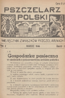 Pszczelarz Polski : miesięcznik Związków Pszczelarskich. R.2, 1946, nr 3