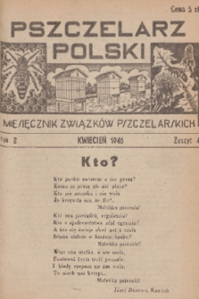 Pszczelarz Polski : miesięcznik Związków Pszczelarskich. R.2, 1946, nr 4