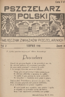 Pszczelarz Polski : miesięcznik Związków Pszczelarskich. R.2, 1946, nr 8