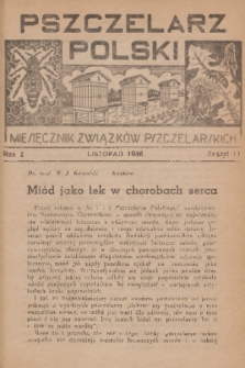 Pszczelarz Polski : miesięcznik Związków Pszczelarskich. R.2, 1946, nr 11