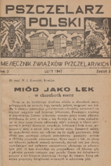 Pszczelarz Polski : miesięcznik Związków Pszczelarskich. R.3, 1947, nr 2