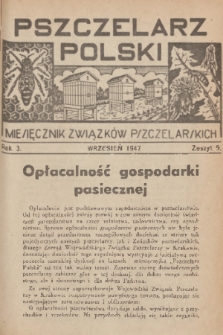 Pszczelarz Polski : miesięcznik Związków Pszczelarskich. R.3, 1947, nr 9