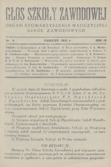 Głos Szkoły Zawodowej : organ Stowarzyszenia Nauczycieli Szkół Zawodowych. R.4, 1932, nr 4