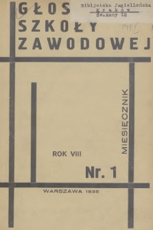 Głos Szkoły Zawodowej : organ Stowarzyszenia Nauczycieli Szkół Zawodowych. R.8, 1936, nr 1