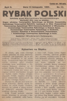 Rybak Polski : organ oficjalny Towarzystwa Rybackiego na Wojew. Poznańskie, Centralnego Towarzystwa Rybaków Lądowych w Woj. Pomorskiem, Towarzystwa Rybackiego Wód Kujawsko-Kaliskich w Włocławku, Powiatowego Towarzystwa Rybackiego w Nowym Sączu [...]. R.2, 1921, nr 17