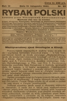 Rybak Polski : organ oficjalny Towarzystwa Rybackiego na Województwo Poznańskie, Centralnego Towarzystwa Rybaków Lądowych w Województwie Pomorskiem, Towarzystwa Rybackiego Wód Kujawsko-Kaliskich w Włocławku, Powiatowego Towarzystwa Rybackiego w Nowym Sączu [...]. R.3, 1922, nr 22