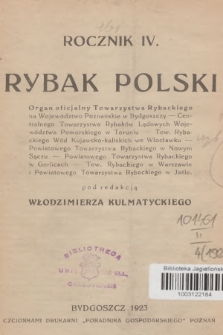 Rybak Polski : organ oficjalny Towarzystwa Rybackiego na Województwo Poznańskie, Centralnego Towarzystwa Rybaków Lądowych w Województwie Pomorskiem, Towarzystwa Rybackiego Wód Kujawsko-Kaliskich w Włocławku, Powiatowego Towarzystwa Rybackiego w Nowym Sączu [...]. R.4, 1923, Spis rzeczy zawartych w rocz. IV