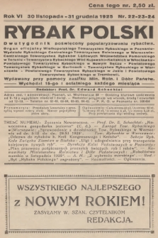 Rybak Polski : dwutygodnik poświęcony popularyzowaniu rybactwa : organ oficjalny Wielkopolskiego Towarzystwa Rybackiego w Poznaniu, Wydziału Rybackiego Centralnego Towarzystwa Rolniczego w Warszawie, Centralnego Towarzystwa Rybaków Lądowych Województwa Pomorskiego w Toruniu [...]. R.6, 1925, nr 22-23-24 + wkładka