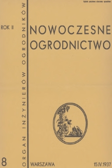 Nowoczesne Ogrodnictwo : organ inżynierów ogrodników : [dwutygodnik ilustrowany]. R.2, 1937, nr 8