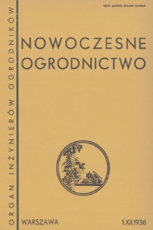 Nowoczesne Ogrodnictwo : organ inżynierów ogrodników : [dwutygodnik ilustrowany poświęcony sprawom postępu i rozwojowi ogrodnictwa w Polsce]. R.1, 1936, nr 8