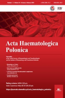 Acta Haematologica Polonica : biomonthly of the Polish Society of Haematologists and Transfusiologists and the Institute of Haematology and Transfusion Medicine. Vol. 54, 2023, no. 1
