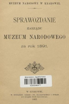 Sprawozdanie Zarządu Muzeum Narodowego za Rok 1891