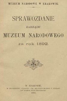 Sprawozdanie Zarządu Muzeum Narodowego za Rok 1892