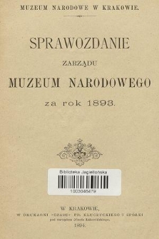 Sprawozdanie Zarządu Muzeum Narodowego za Rok 1893