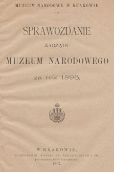 Sprawozdanie Zarządu Muzeum Narodowego za Rok 1896