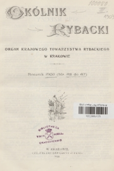 Okólnik Rybacki : organ Krajowego Towarzystwa Rybackiego w Krakowie. 1903, Spis rzeczy zawartych w roczniku 1903 (Nr 62 do 67)