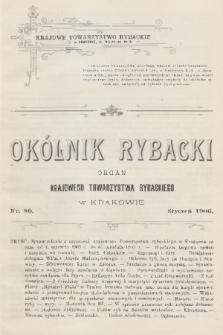 Okólnik Rybacki : organ Krajowego Towarzystwa Rybackiego w Krakowie. 1906, nr 80
