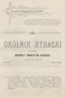 Okólnik Rybacki : organ Krajowego Towarzystwa Rybackiego w Krakowie. 1907, nr 91