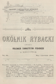 Okólnik Rybacki : organ Krajowego Towarzystwa Rybackiego w Krakowie. 1908, nr 99
