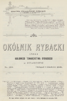 Okólnik Rybacki : organ Krajowego Towarzystwa Rybackiego w Krakowie. 1909, nr 108