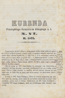 Kurenda Przemyskiego Konsystorza Biskupiego O. Ł. 1875, Nr VI