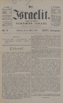 Der Israelit : Organ der Vereines Schomer Israel. 1893, nr 6