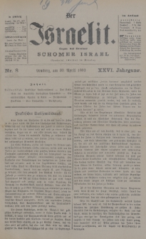 Der Israelit : Organ der Vereines Schomer Israel. 1893, nr 8