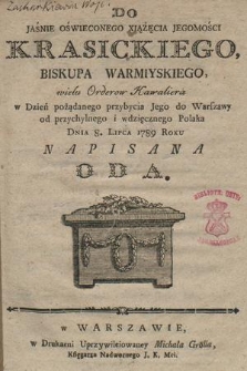 Do Jaśnie Oświeconego Xiążęcia Jegomości Krasickiego Biskupa Warmińskiego [...] w Dzień pożądanego przybycia Jego do Warszawy