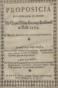 Proposicia Z wyrokow pisma S. zebrana: Na Seym Walny Koronny Krakowski w Roku 1595