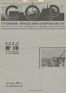 C. O. P. : tygodnik społeczno-gospodarczy Centralnego Okręgu Przemysłowego. 1939, nr 19