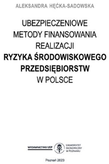 Ubezpieczeniowe metody finansowania realizacji ryzyka środowiskowego przedsiębiorstw w Polsce