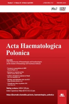 Acta Haematologica Polonica : biomonthly of the Polish Society of Haematologists and Transfusiologists and the Institute of Haematology and Transfusion Medicine. Vol. 53, 2022, no. 2