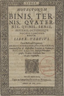 Motectorum Binis, Ternis, Qvaternis, Qvinis, Senis, SeptenisOctonisquve Vocibvs Concinendorvm. Liber Tertivs. Tenor