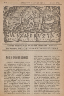 Nasza Drużyna : organ Związku Młodzieży Wiejskiej : tygodnik wychowawczy, społeczny, oświatowy i literacki. R. 2, 1921, nr 6