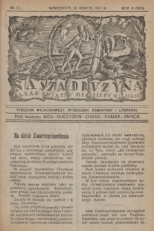 Nasza Drużyna : organ Związku Młodzieży Wiejskiej : tygodnik wychowawczy, społeczny, oświatowy i literacki. R. 2, 1921, nr 13