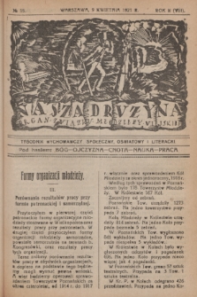 Nasza Drużyna : organ Związku Młodzieży Wiejskiej : tygodnik wychowawczy, społeczny, oświatowy i literacki. R. 2, 1921, nr 15