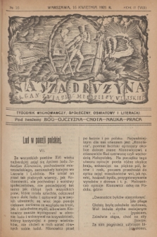 Nasza Drużyna : organ Związku Młodzieży Wiejskiej : tygodnik wychowawczy, społeczny, oświatowy i literacki. R. 2, 1921, nr 16