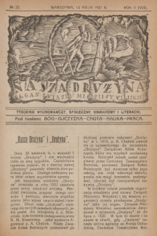 Nasza Drużyna : organ Związku Młodzieży Wiejskiej : tygodnik wychowawczy, społeczny, oświatowy i literacki. R. 2, 1921, nr 20