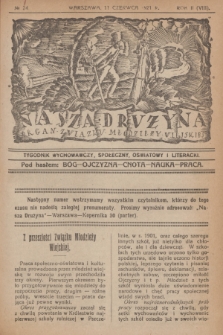 Nasza Drużyna : organ Związku Młodzieży Wiejskiej : tygodnik wychowawczy, społeczny, oświatowy i literacki. R. 2, 1921, nr 24