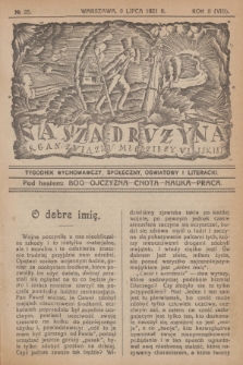 Nasza Drużyna : organ Związku Młodzieży Wiejskiej : tygodnik wychowawczy, społeczny, oświatowy i literacki. R. 2, 1921, nr 28