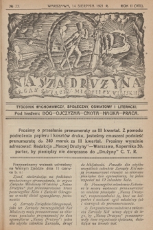 Nasza Drużyna : organ Związku Młodzieży Wiejskiej : tygodnik wychowawczy, społeczny, oświatowy i literacki. R. 2, 1921, nr 33