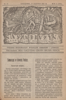 Nasza Drużyna : organ Związku Młodzieży Wiejskiej : tygodnik wychowawczy, społeczny, oświatowy i literacki. R. 2, 1921, nr 35