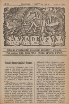 Nasza Drużyna : organ Związku Młodzieży Wiejskiej : tygodnik wychowawczy, społeczny, oświatowy i literacki. R. 2, 1921, nr 38