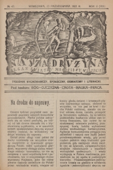 Nasza Drużyna : organ Związku Młodzieży Wiejskiej : tygodnik wychowawczy, społeczny, oświatowy i literacki. R. 2, 1921, nr 43