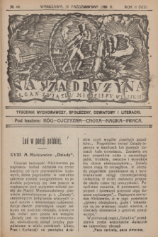 Nasza Drużyna : organ Związku Młodzieży Wiejskiej : tygodnik wychowawczy, społeczny, oświatowy i literacki. R. 2, 1921, nr 44