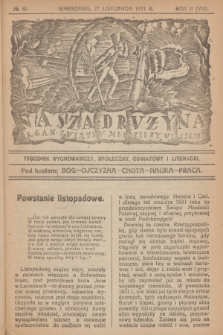 Nasza Drużyna : organ Związku Młodzieży Wiejskiej : tygodnik wychowawczy, społeczny, oświatowy i literacki. R. 2, 1921, nr 48