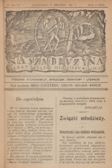 Nasza Drużyna : organ Związku Młodzieży Wiejskiej : tygodnik wychowawczy, społeczny, oświatowy i literacki. R. 2, 1921, nr 49/50