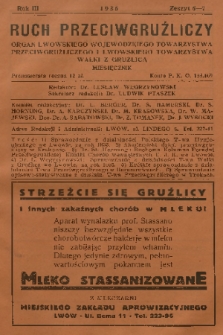 Ruch Przeciwgruźliczy : organ Lwowskiego Wojewódzkiego Towarzystwa Przeciwgruźliczego i Lwowskiego Towarzystwa Walki z Gruźlicą. R. 3, 1936, z. 6-7