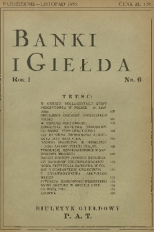 Banki i Giełda : miesięcznik poświęcony sprawom bankowości w Polsce. R. 1, 1935, nr 6